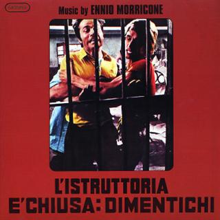 ENNIO MORRICONE - L'Istruttoria e'Chiusa: Dimentichi