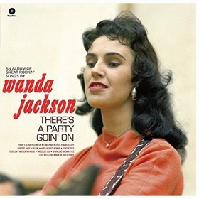 WANDA JACKSON - There's A Party Goin' On