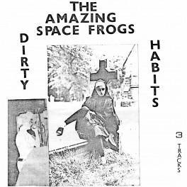 AMAZING SPACE FROGS - Dirty Habits