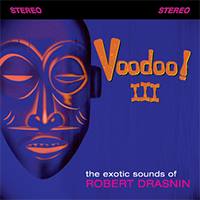 ROBERT DRASNIN - Voodoo III