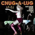 VARIOUS ARTISTS - Chug-A-Lug