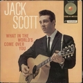 JACK SCOTT - What In The World's Come Over You