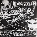 VARIOUS ARTISTS - Kick Your Mama's Ass - World Wide Punk Rock 77 - 81