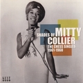 MITTY COLLIER - Shades Of Mitty Collier : The Chess Singles 1961-1968