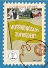 Hoffnungslos zufrieden? - Notizen aus der DDR