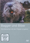 Bagger und Biber - Wie Menschen mit den....