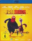 Free Birds - Esst uns an einem anderen Tag