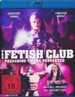 The Fetish Club - Preaching to the Perverted