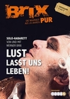 Brix Pur - Lust: Lasst uns leben!