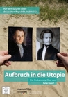 Aufbruch in die Utopie [2 DVDs]