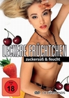 Leckere Frchtchen - Zuckersss & feucht