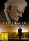 Billy Graham - Ein Mann und sein Auftrag