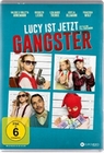 Lucy ist jetzt Gangster