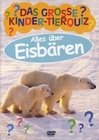 Das grosse Kinder-Tierquiz - Alles ber Eisbren