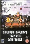 CHILDREN SHOULDN'T PLAY WITH DEAD T (DVD)